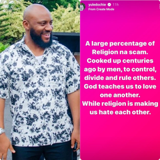 A large percentage of religion is a scam – Actor Yul Edochie